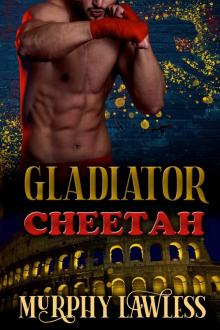 Gladiator Cheetah Gladiator Cheetah