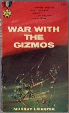 War with the Gizmos War with the Gizmos