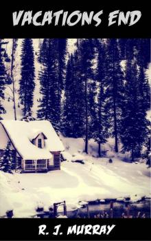 Vacations End (Book 1) Vacations End (Book 1)