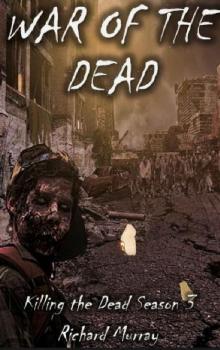 Killing the Dead (Book 13): War of the Dead