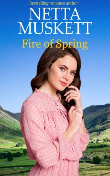 Fire of Spring: the captivating story of two very different sisters and the men they love (The Historical Romance Collection) Fire of Spring: the captivating story of two very different sisters and the men they love (The Historical Romance Collection)