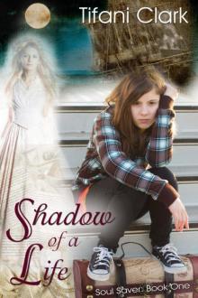 Shadow of a Life Shadow of a Life