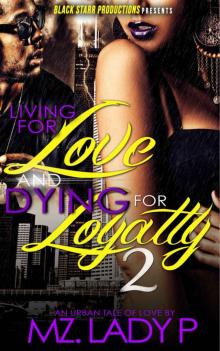 Living for Love and Dying for Loyalty 2 Living for Love and Dying for Loyalty 2