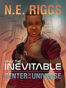 Center of the Universe (Only the Inevitable Book 1)
