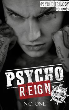 Psycho Reign: The Psycho Trilogy - A Dark MC Romance