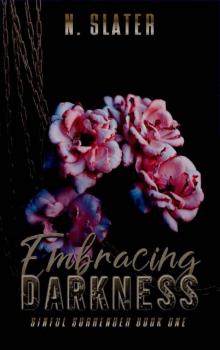 Embracing Darkness: A Dark MMMM Insta-Romance Embracing Darkness: A Dark MMMM Insta-Romance