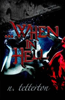...When in Hell ...When in Hell