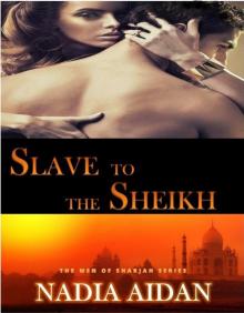 Slave to the Sheikh: Slave to the Sheikh: