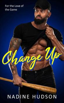 Change Up (For the Love of the Game #5)