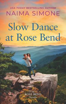 Slow Dance at Rose Bend Slow Dance at Rose Bend