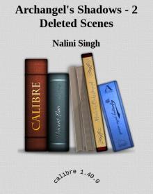 Archangel's Shadows - 2 Deleted Scenes Archangel's Shadows - 2 Deleted Scenes