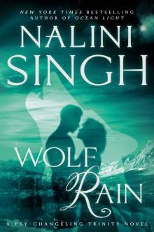 Wolf Rain (Psy-Changeling Trinity) Wolf Rain (Psy-Changeling Trinity)