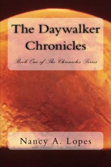 The Daywalker Chronicles The Daywalker Chronicles