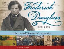 Frederick Douglass for Kids Frederick Douglass for Kids