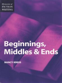 Beginnings, Middles and Ends Beginnings, Middles and Ends