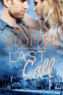 Last Call: A Small-Town Romance (Oak Grove series Book 0.5) Last Call: A Small-Town Romance (Oak Grove series Book 0.5)