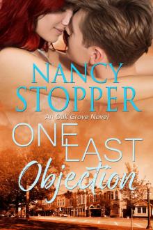 One Last Objection: A Small-Town Romance (Oak Grove series Book 4) One Last Objection: A Small-Town Romance (Oak Grove series Book 4)