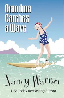Grandma Catches a Wave (The Grandma Series Book 2) Grandma Catches a Wave (The Grandma Series Book 2)