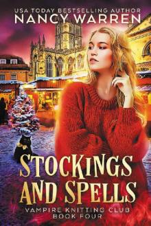 Stockings and Spells: A paranormal cozy mystery (Vampire Knitting Club Book 4) Stockings and Spells: A paranormal cozy mystery (Vampire Knitting Club Book 4)