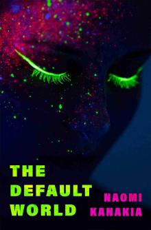The Default World The Default World