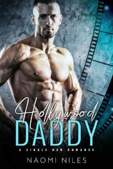 Hollywood Daddy (A Single Dad Romance) Hollywood Daddy (A Single Dad Romance)