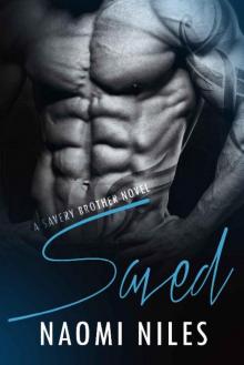 Saved (A Standalone Romance) (A Savery Brother Book) Saved (A Standalone Romance) (A Savery Brother Book)