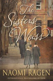 Sisters Weiss ~ A Novel Sisters Weiss ~ A Novel