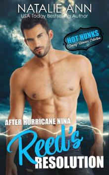 After Hurricane Nina, Reed's Resolution (Hot Hunks-Steamy Romance Collection Book 1) After Hurricane Nina, Reed's Resolution (Hot Hunks-Steamy Romance Collection Book 1)