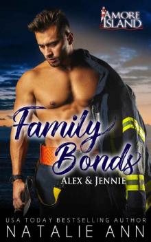 Family Bonds- Alex & Jennie (Amore Island Book 11)