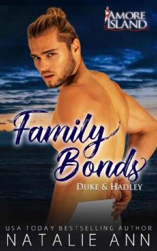 Family Bonds- Duke & Hadley (Amore Island Book 13)