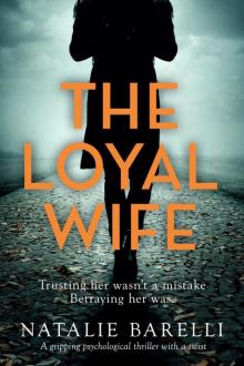 The Loyal Wife_A gripping psychological thriller with a twist The Loyal Wife_A gripping psychological thriller with a twist