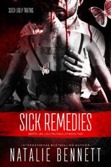 Sick Remedies (Pretty Lies, Ugly Truths Duet Book 2) Sick Remedies (Pretty Lies, Ugly Truths Duet Book 2)