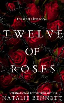 Twelve of Roses: A Dark Standalone Twelve of Roses: A Dark Standalone
