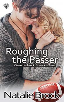 Roughing the Passer (Quarterback Sneak Book 2)