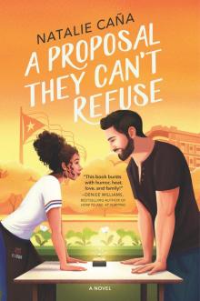 A Proposal They Can't Refuse--A Rom-Com Novel