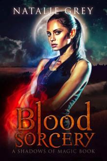Blood Sorcery (Shadows of Magic Book 2)