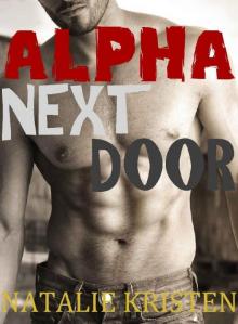 Alpha Next Door (Wolves Hollow Book 1) Alpha Next Door (Wolves Hollow Book 1)
