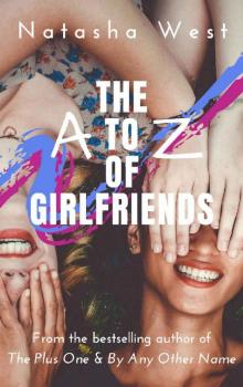 The a to Z of Girlfriends The a to Z of Girlfriends