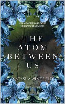 The Atom Between Us The Atom Between Us