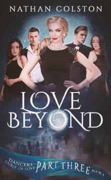 Love and Beyond Part 3 Love and Beyond Part 3