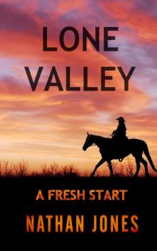 Lone Valley: A Fresh Start (Mountain Man Book 6)