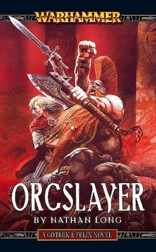 Gotrek & Felix [08] - Orcslayer