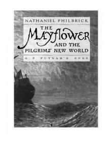 The Mayflower and the Pilgrims' New World The Mayflower and the Pilgrims' New World