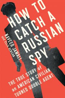 How to Catch a Russian Spy How to Catch a Russian Spy