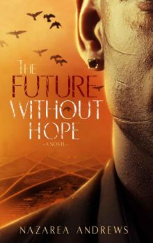 The Future Without Hope (The World Without End Book 3) The Future Without Hope (The World Without End Book 3)