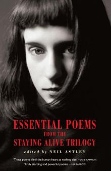 Essential Poems from the Staying Alive Trilogy Essential Poems from the Staying Alive Trilogy