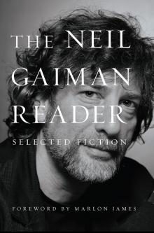 The Neil Gaiman Reader The Neil Gaiman Reader