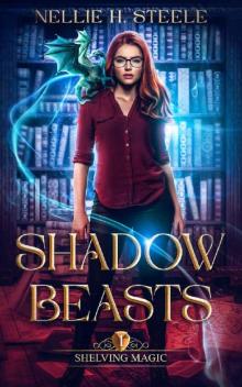 Shadow Beasts: A Magical Library Contemporary Fantasy Novel (Shelving Magic Book 1)