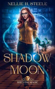 Shadow Moon: A Magical Library Urban Fantasy Novel (Shelving Magic Book 4)