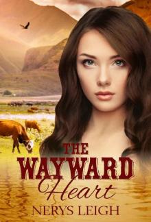 The Wayward Heart (Escape to the West Book 3) The Wayward Heart (Escape to the West Book 3)